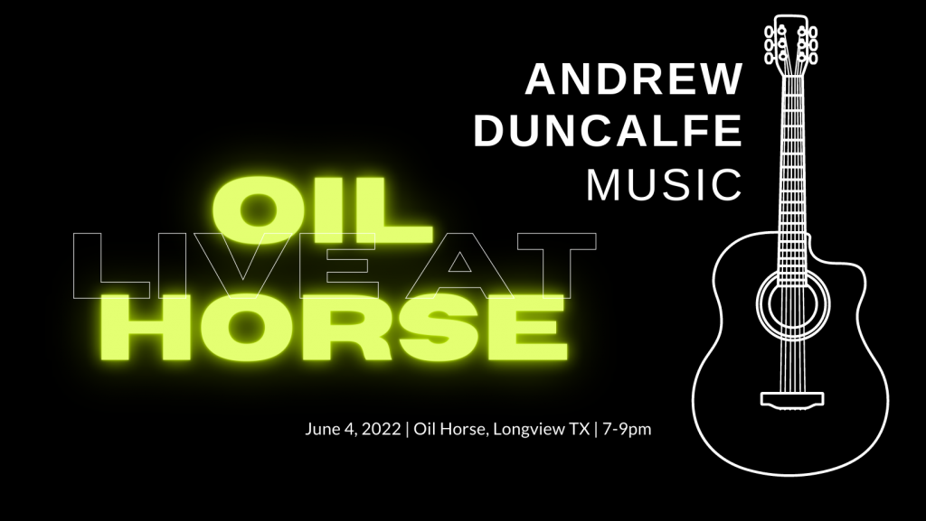 Andrew Duncalfe live at Oil Horse - June 4, 2022