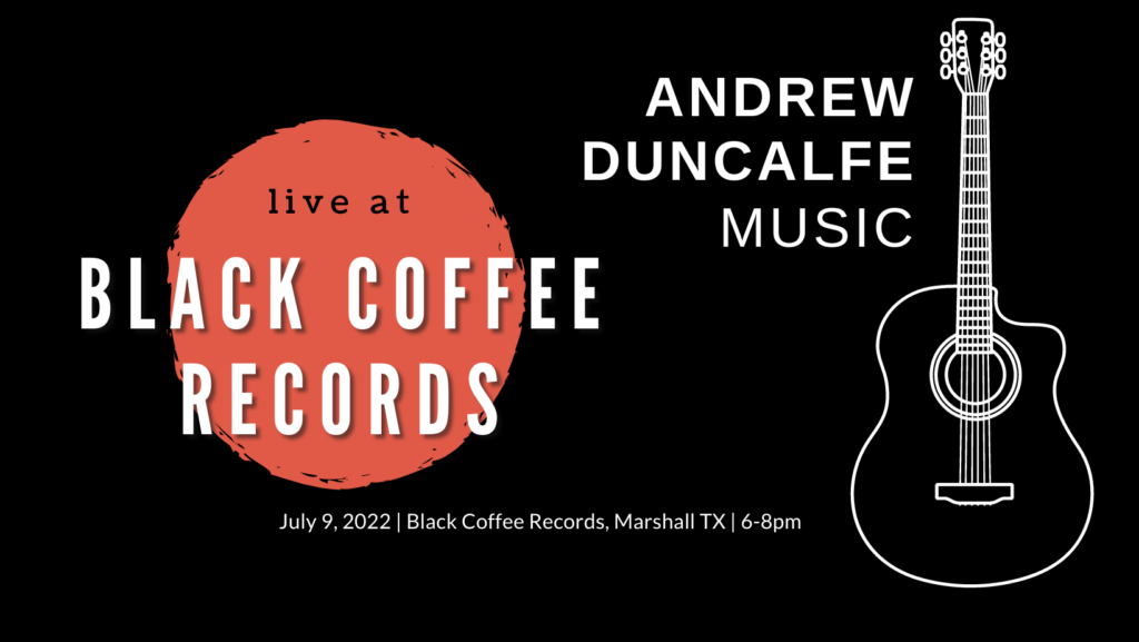 Andrew Duncalfe live at Black Coffee Records, July 9, 2022, 6-9pm