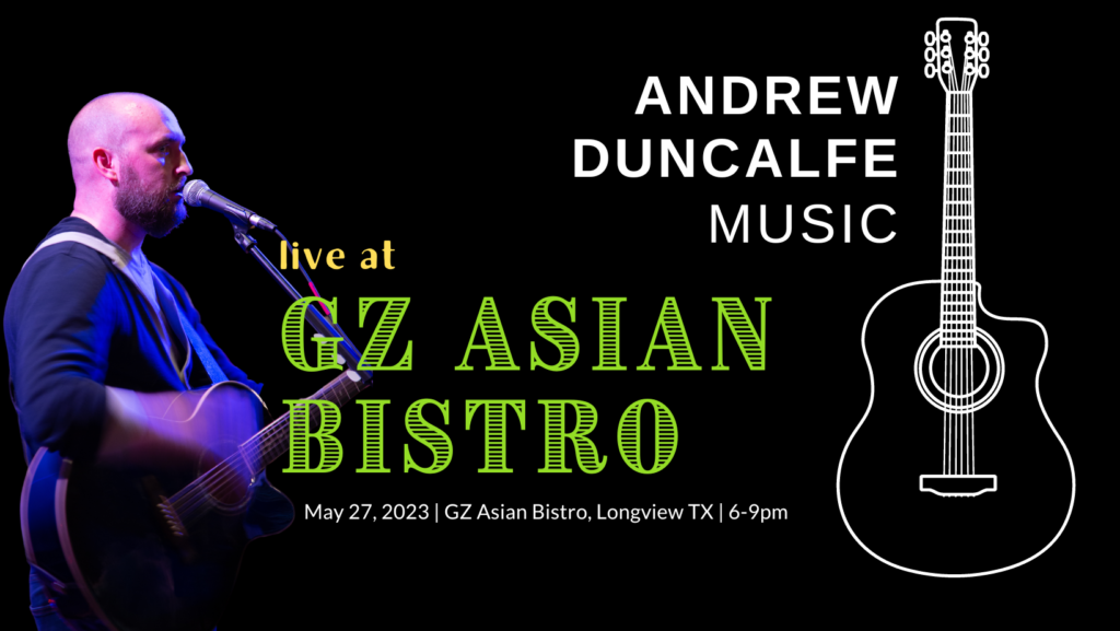 Andrew Duncalfe music, live at GZ, May 27 2023