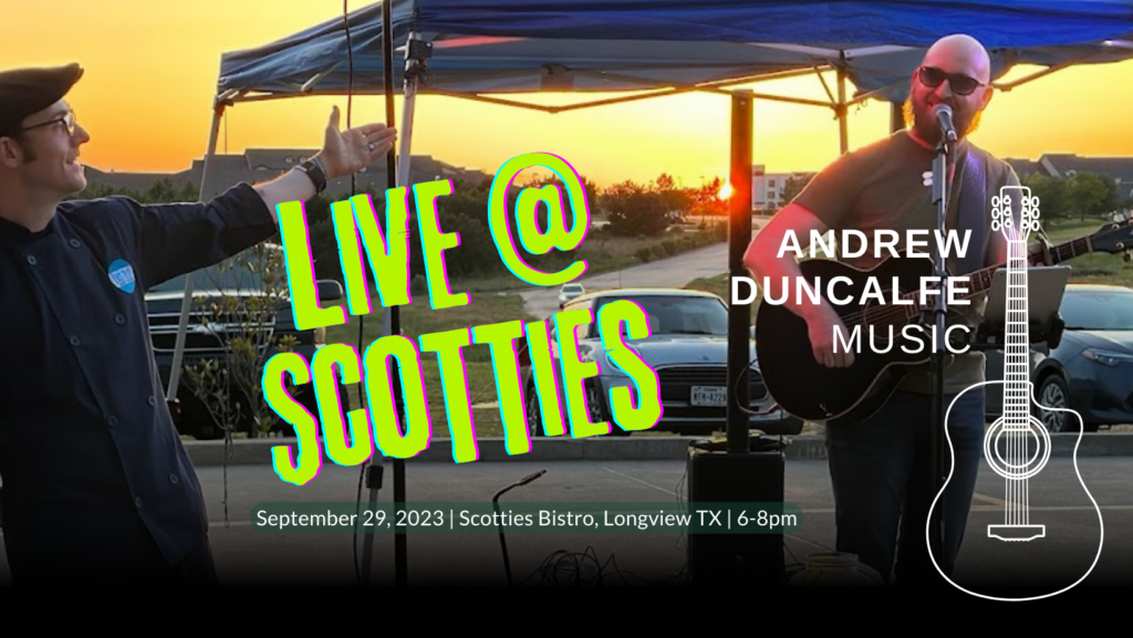 Andrew Duncalfe Music - Live at Scotties Bistro, Longview - September 29, 2023 - 6-8pm