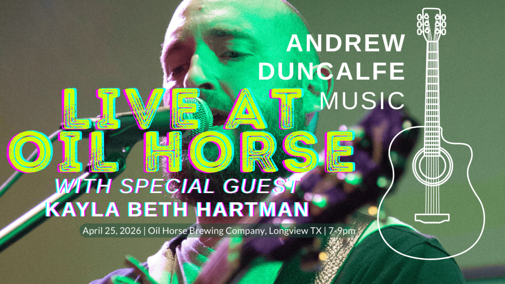 Andrew Duncalfe Music with special guest Kayla Beth Hartman live at Oil Horse Brewing Company - April 25, 2026 at 7pm